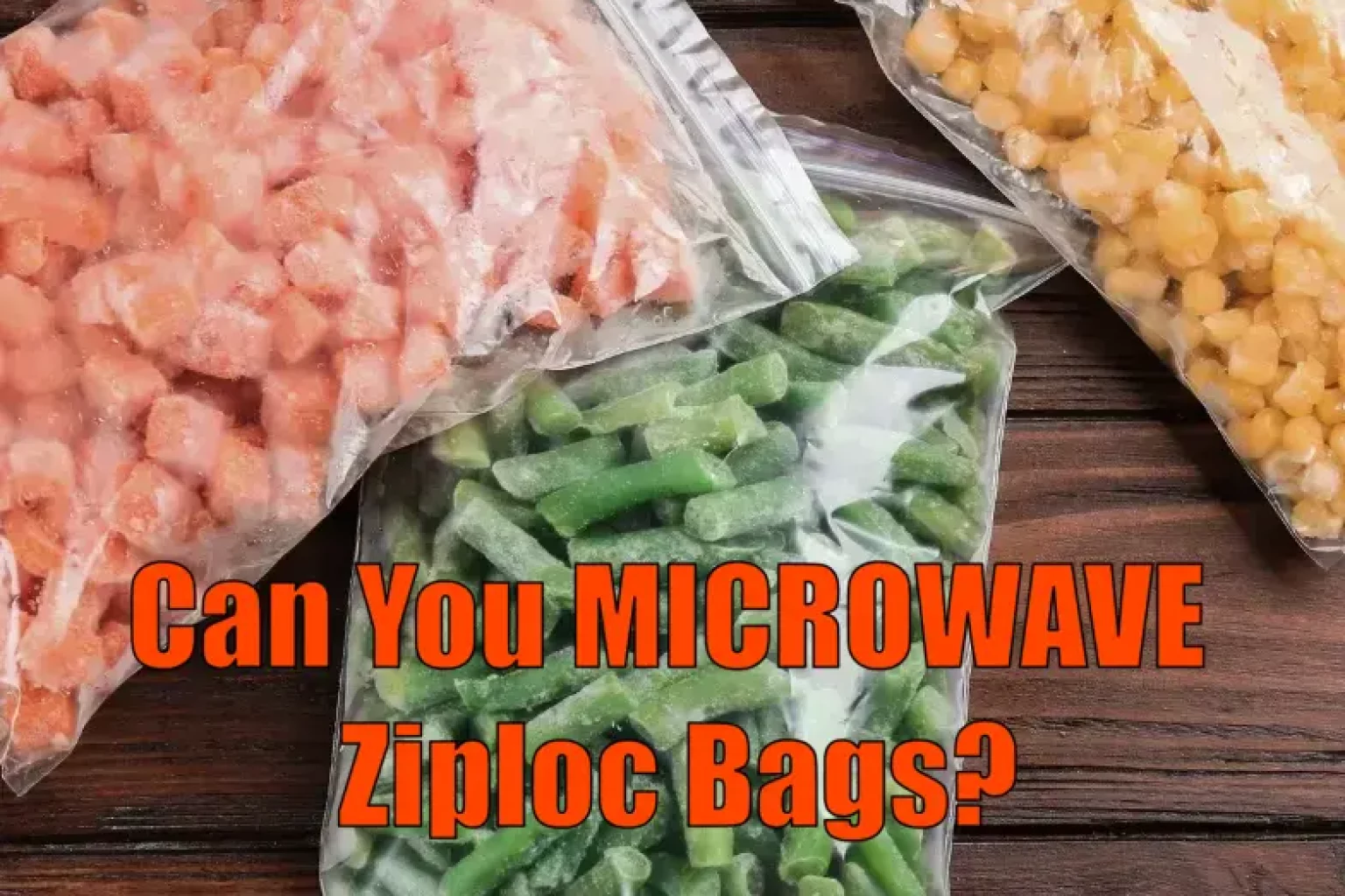 Can you microwave ziploc bags safely